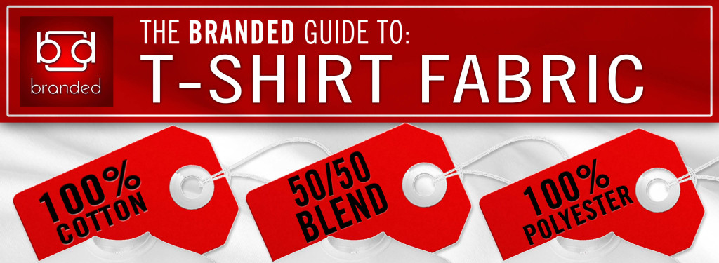 Branded's Guide to T-shirt Fabric